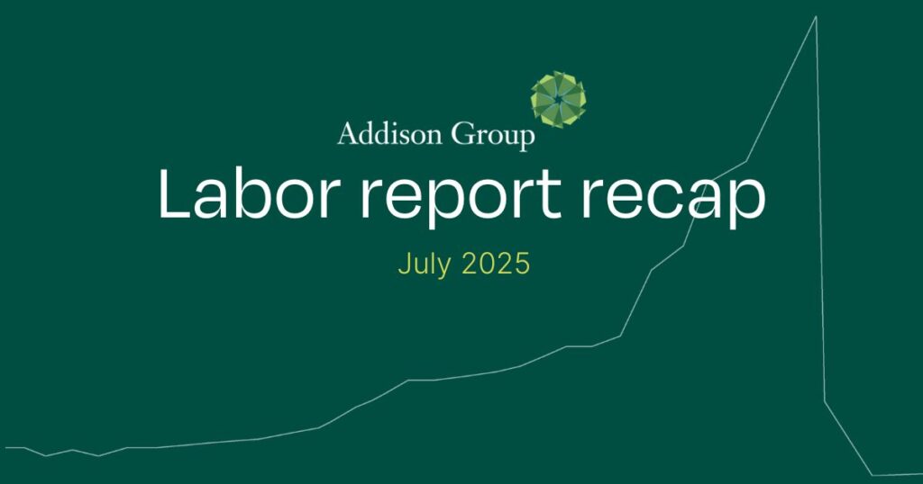 Addison Group shares the July 2025 labor report
