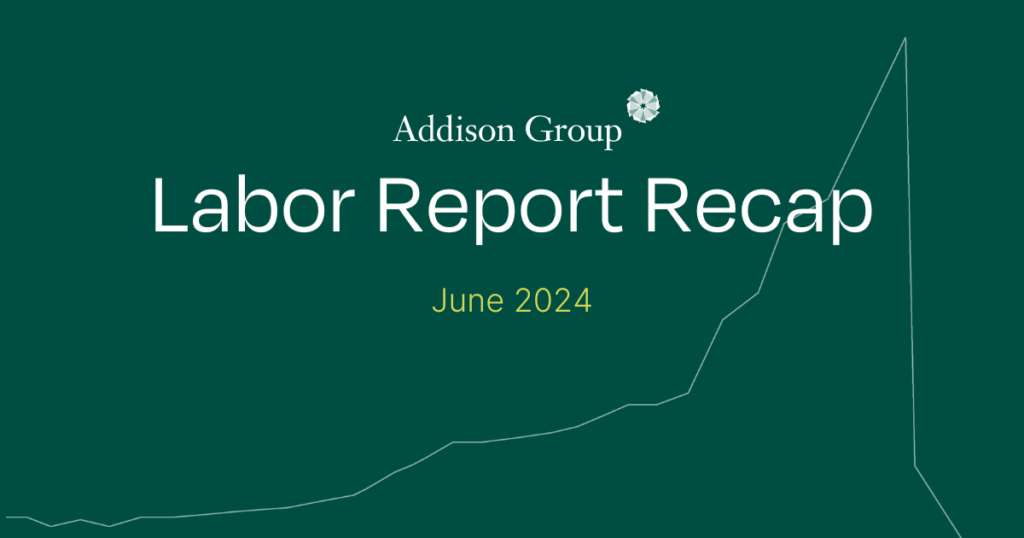 Addison Group Labor Report Recap June 2024